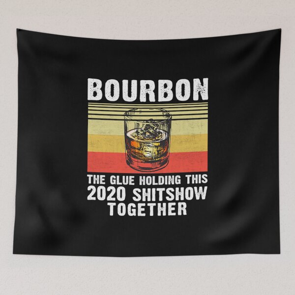 Item preview, Bourbon the glue holding this 2020 shitshow together T-Shirt designed and sold by gomezt1992.