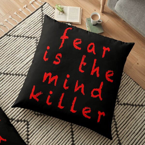 Fear is the mind killer trendy Floor Pillow