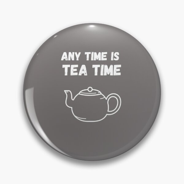 Item preview, ANY TIME IS TEA TIME designed and sold by APrettyView.