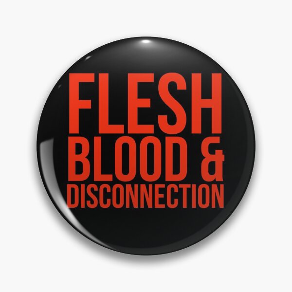 Item preview, Flesh, Blood & Disconnection  designed and sold by RedOnBlack2020.