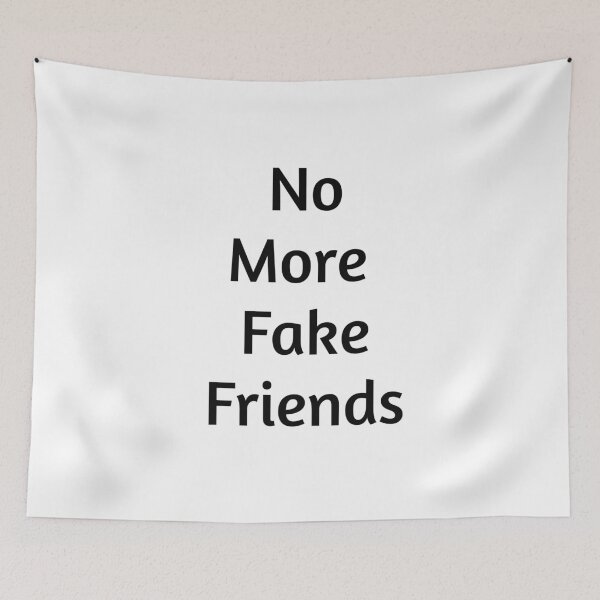 Item preview, no more fake friends designed and sold by Yaa2.