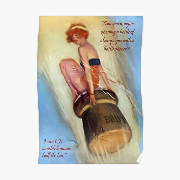 Opening Champagne Lady Riding A Champagne Cork Poster