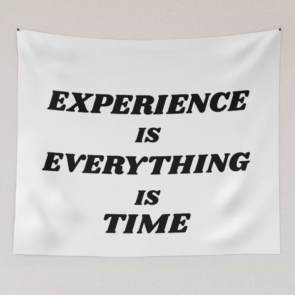 Item preview, Experience Is Everything Is Time designed and sold by ProtonProject.
