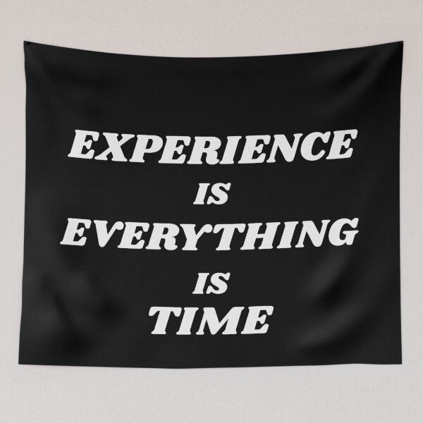 Item preview, Experience Is Everything Is Time designed and sold by ProtonProject.