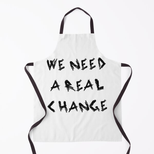 Item preview, We need a real change designed and sold by yayor.