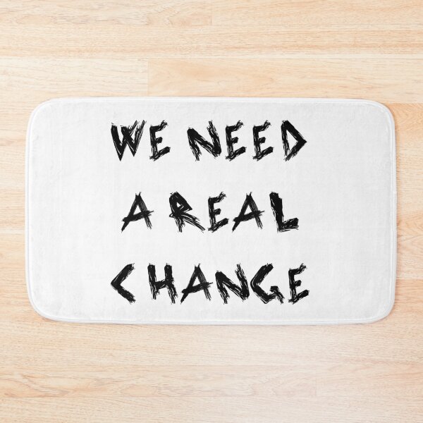 Item preview, We need a real change designed and sold by yayor.