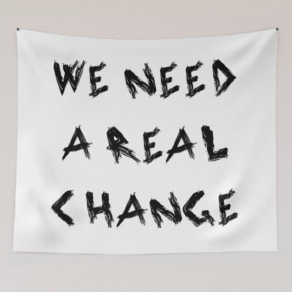 Item preview, We need a real change designed and sold by yayor.