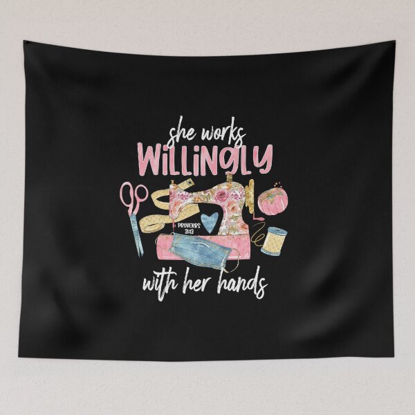 Item preview, She Works Willingly With Her Hands Saying Gift designed and sold by Style4You24.