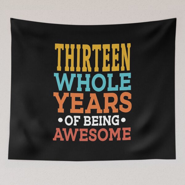 Item preview, 13th Birthday Thirteen Whole Years Of Awesome 13 designed and sold by haselshirt.