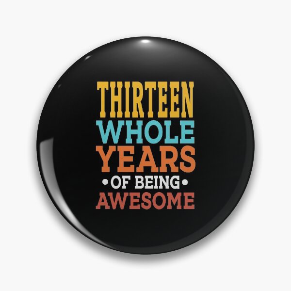 Item preview, 13th Birthday Thirteen Whole Years Of Awesome 13 designed and sold by haselshirt.