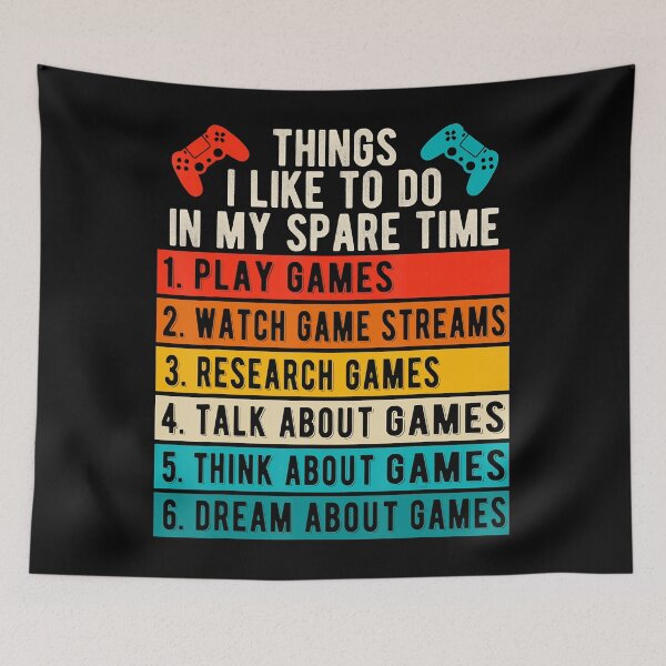 Item preview, Things I Like To Do In My Spare Time - Gamer Funny Gaming designed and sold by DavidPascall.