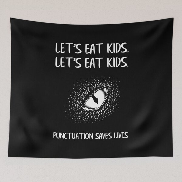 Item preview, lets Eat Kids Punctuation Saves Lives Funnt designed and sold by YES!GOODY.