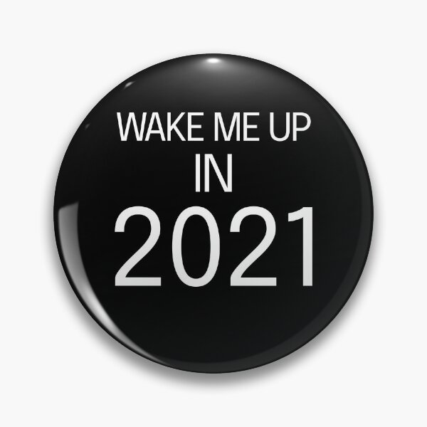Item preview, Wake me up in 2021 designed and sold by Albatrozz.