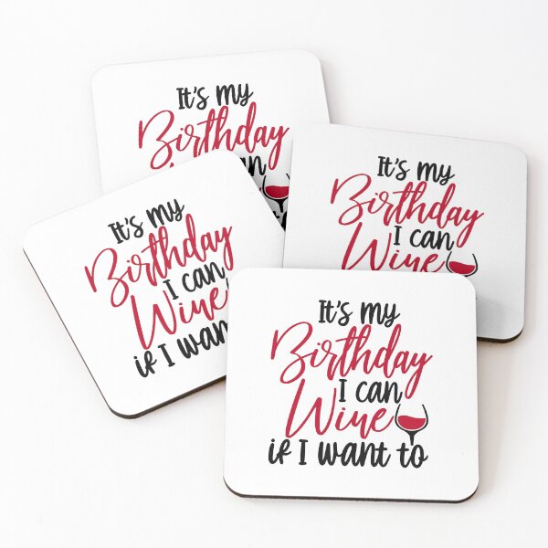 Item preview, Its my birthday I can wine If I want to designed and sold by purpleblobart.