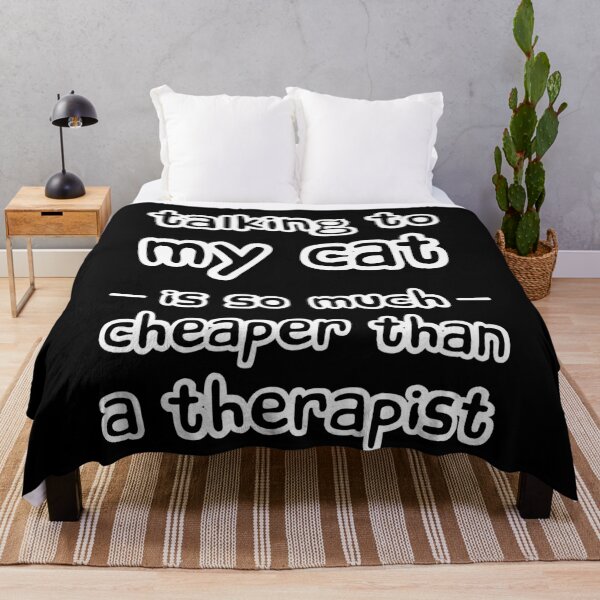 Item preview, Talking to my Cat is so much cheaper than a Therapist designed and sold by LoveLifeRandom.