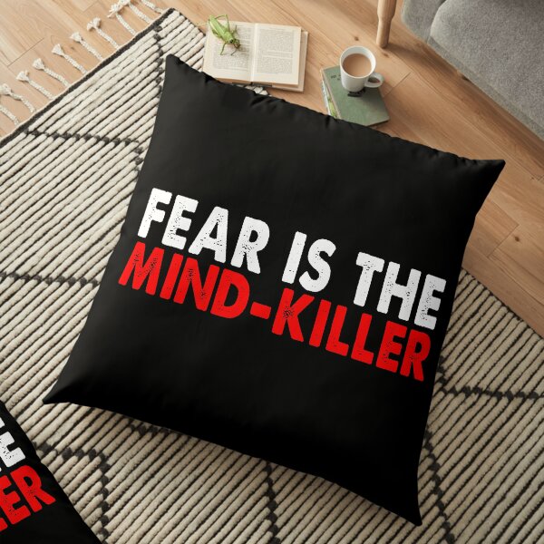 Fear is the mind killer Floor Pillow