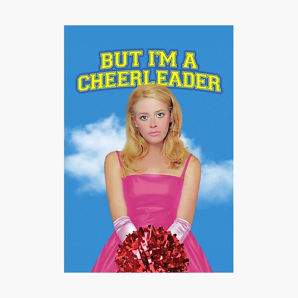 But I'm a Cheerleader Photographic Print