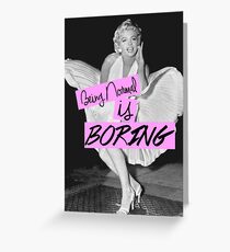 Being Normal is Boring Greeting Card