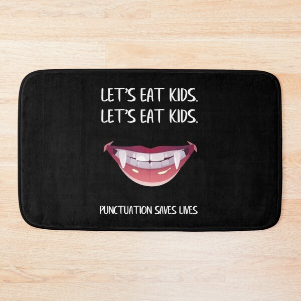 Item preview, Lets Eat Kids Punctuation Saves Lives Funnt  designed and sold by YES!GOODY.