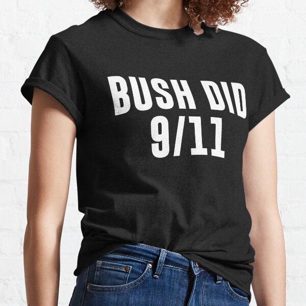 Bush did 9/11 Classic T-Shirt