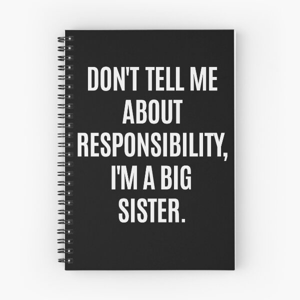 Item preview, Don't tell me about responsibility I'm a big sister designed and sold by Zagach Letters.
