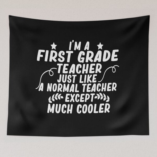 Item preview, i m a first grade teacher just like a normal teacher except much cooler designed and sold by alaechamlal.