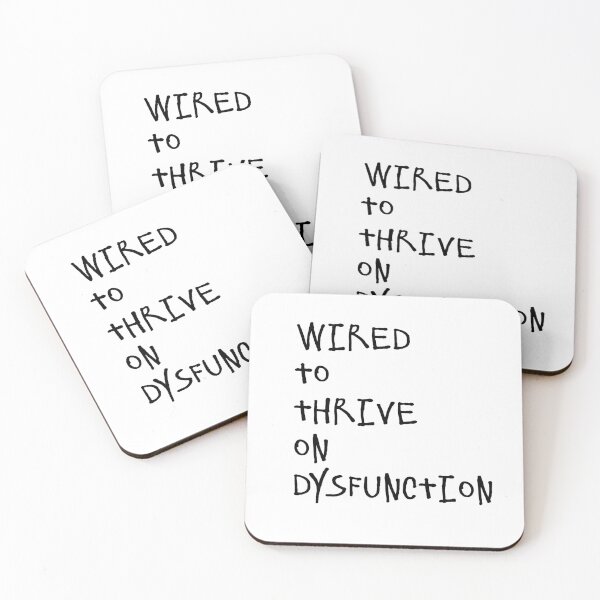 Item preview, Wired to thrive on dysfunction designed and sold by Bexter97.