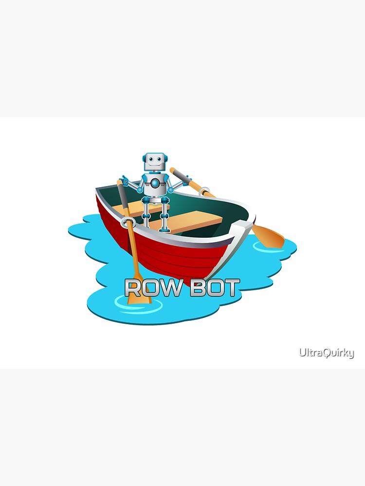 Row Bot. by UltraQuirky