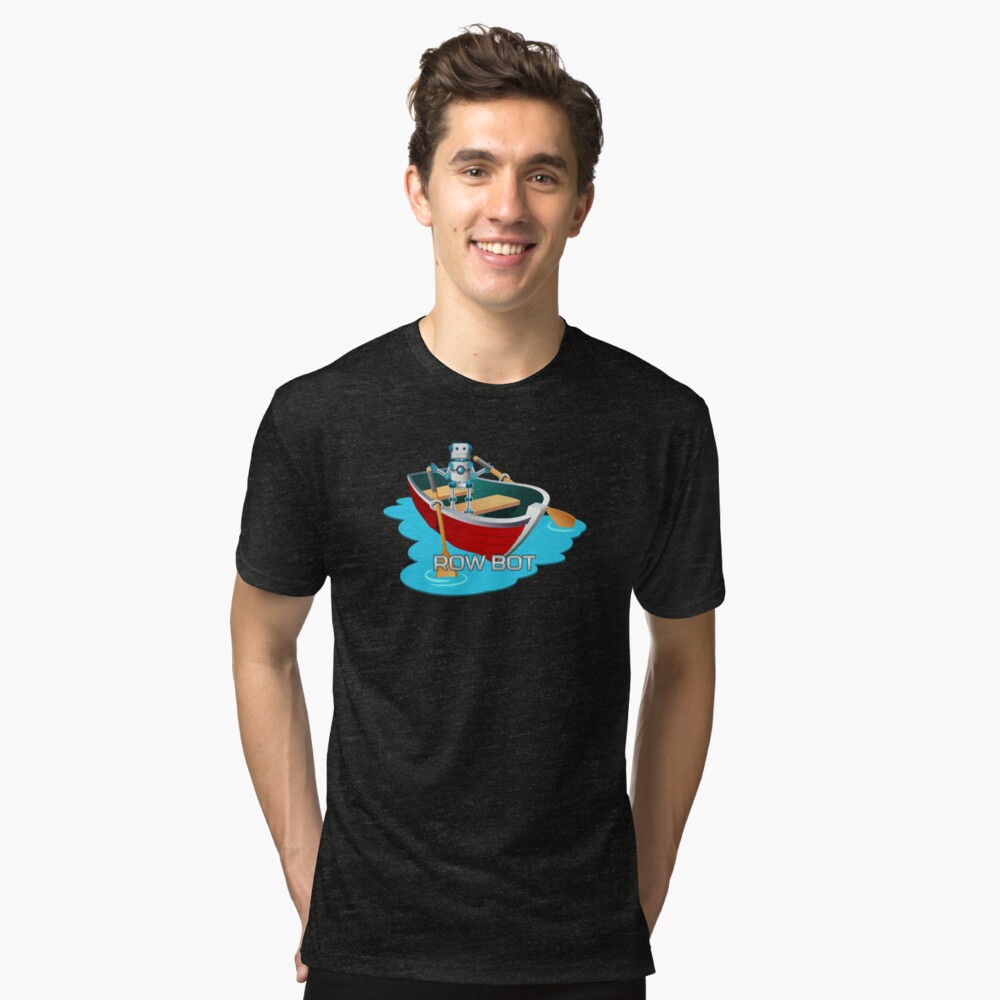 Row Bot. Tri-blend T-Shirt