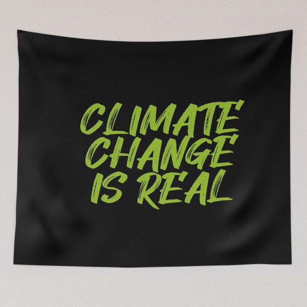 Item preview, Climate Change is Real designed and sold by ambaart.