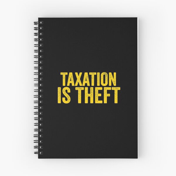 Item preview, Taxation is Theft Libertarian designed and sold by NoveltyMerch.