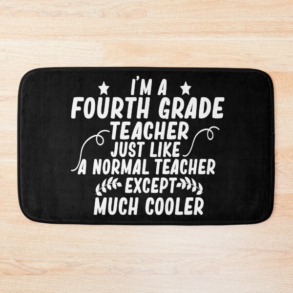 Item preview, i m a fourth grade teacher just like a normal teacher except much cooler designed and sold by alaechamlal.