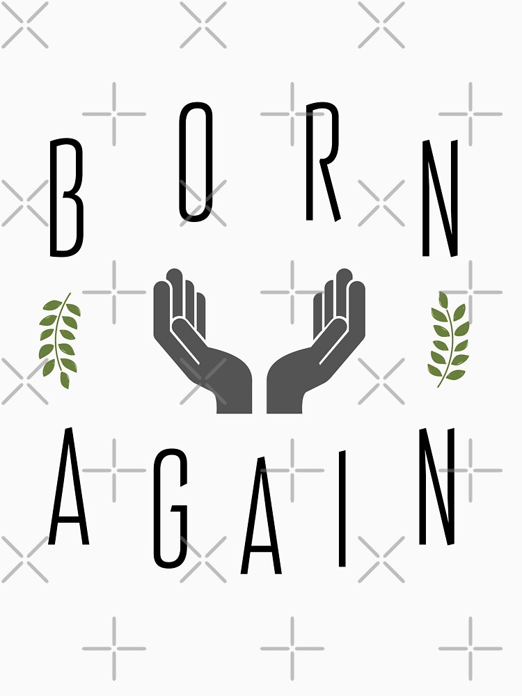 born again t shirt