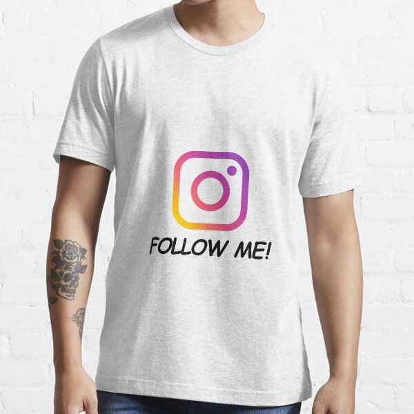 Follow Me On Instagram Custom Username T Shirt By Echovolution Redbubble
