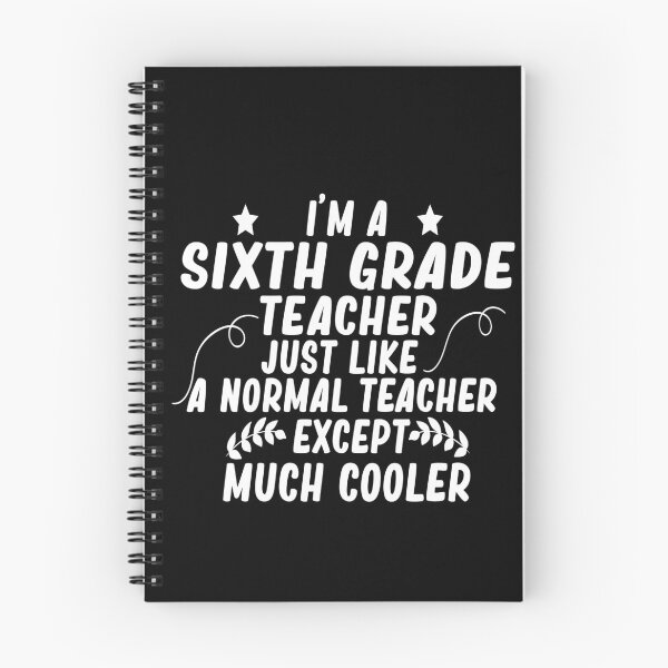 Item preview, i m a sixth grade teacher just like a normal teacher except much cooler designed and sold by alaechamlal.