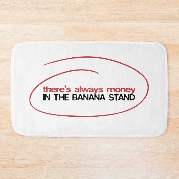 Item preview, There's always money in the banana stand designed and sold by Bobby Shaftoe.