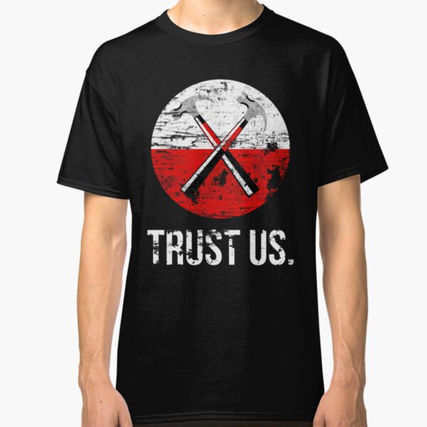 Pink Floyd TRUST US worn Classic T-Shirt