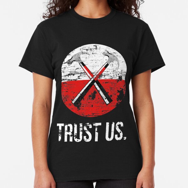 Pink Floyd TRUST US worn Classic T-Shirt