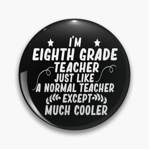 Item preview,  i m eighth grade teacher just like a normal teacher except much cooler designed and sold by alaechamlal.