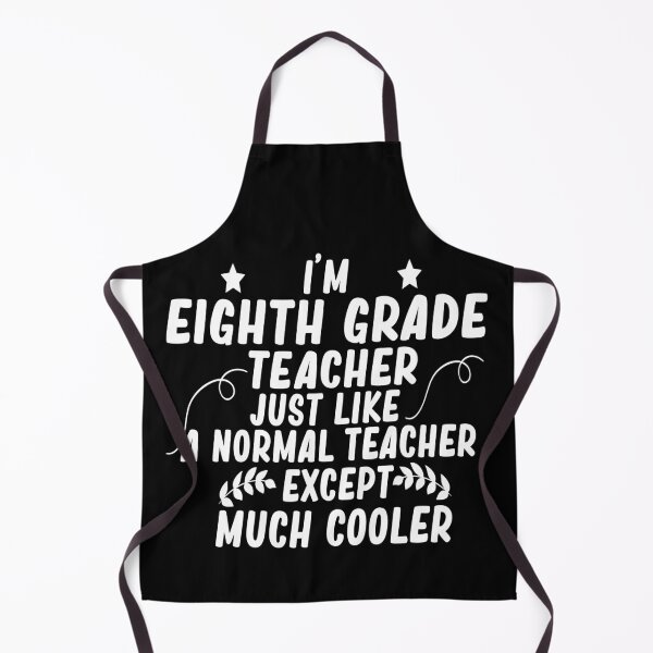 Item preview,  i m eighth grade teacher just like a normal teacher except much cooler designed and sold by alaechamlal.