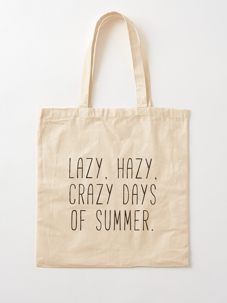 boycot milieu mannetje Lazy Hazy Crazy Summer" Tote Bag for Sale by stephwil44 | Redbubble