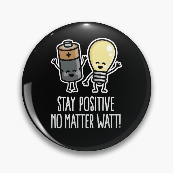 Item preview, Stay positive funny battery light bulb pun puns designed and sold by LaundryFactory.