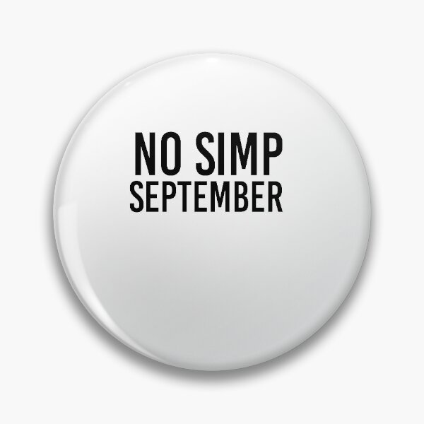 Item preview, No Simp September designed and sold by All in One  Design.