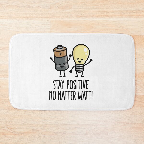 Item preview, Stay positive no matter watt optimistic saying designed and sold by LaundryFactory.