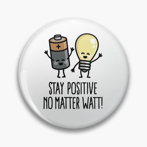 Item preview, Stay positive no matter watt optimistic saying designed and sold by LaundryFactory.