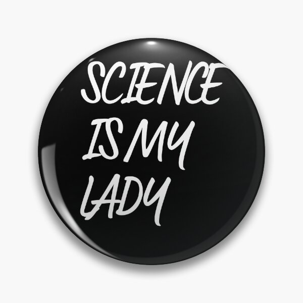 Item preview, Science Is My Lady designed and sold by Serotonin4u.