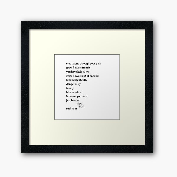 Rupi Kaur- Just Bloom Framed Art Print