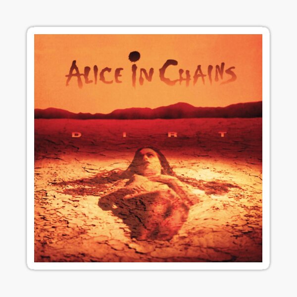 alice in chains in dirt 2021 sekuteng Sticker