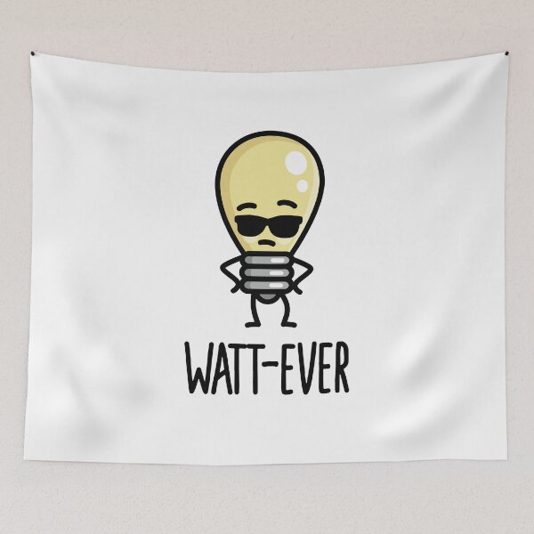 Item preview, Whatever, Watt-ever, funny saying light bulb pun designed and sold by LaundryFactory.
