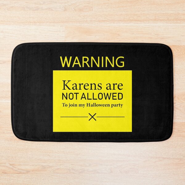 Item preview, karens are not allowed in my halloween party meme design designed and sold by anins-azuree.